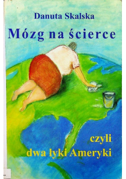 Mózg na ścierce czyli dwa łyki Ameryki