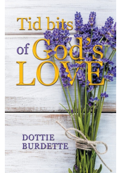 Tid Bits of God's Love