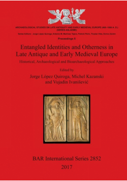Entangled Identities and Otherness in Late Antique and Early Medieval Europe