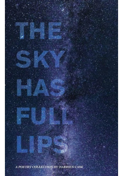 The Sky Has Full Lips