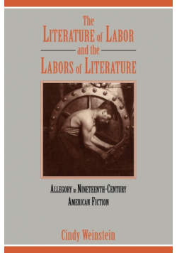 The Literature of Labor and the Labors of Literature