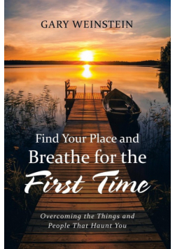Find Your Place and Breathe for the First Time