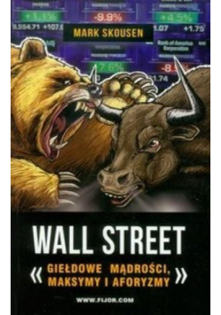 Wall Street Giełdowe mądrości maksymy i aforyzmy