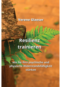 Resilienz trainieren