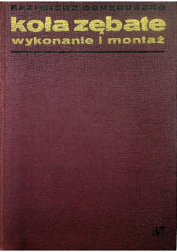 Koła zębate Wykonanie i montaż