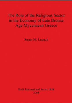 The Role of the Religious Sector in the Economy of Late Bronze Age Mycenaean Greece