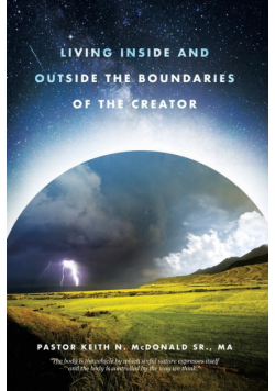 Living Inside and Outside the Boundaries of The Creator
