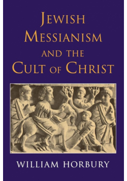 Jewish Messianism and the Cult of Christ