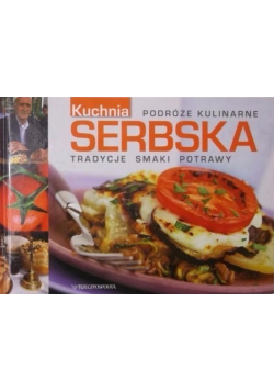 Podróże kulinarne Kuchnia serbska