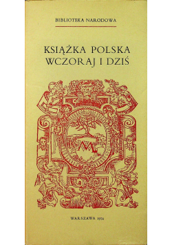 Książka polska wczoraj i dziś