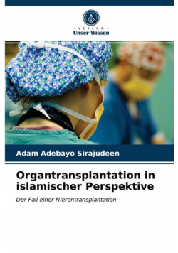 Organtransplantation in islamischer Perspektive