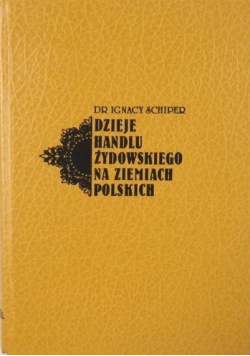 Dzieje handlu żydowskiego na ziemiach polskich Reprint 1937 r