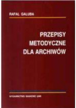 Przepisy metodyczne dla archiwów
