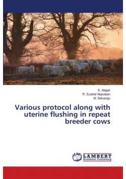 Various protocol along with uterine flushing in repeat breeder cows