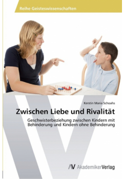 Zwischen Liebe und Rivalität