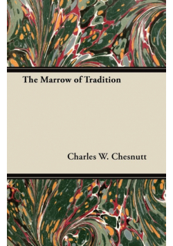 The Marrow of Tradition