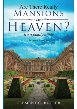 Are There Really Mansions in Heaven?, Second Edition
