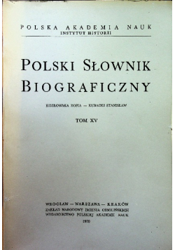 Polski Słownik Biograficzny Tom XV