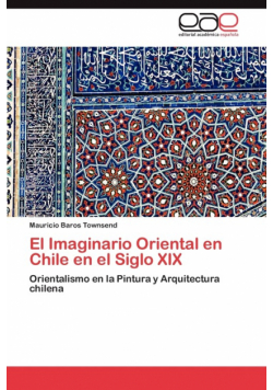 El Imaginario Oriental en Chile en el Siglo XIX