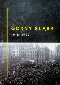 Górny Śląsk 1918 1922