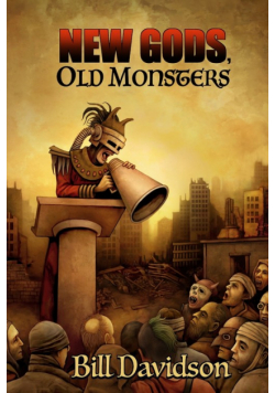 New Gods Old Monsters