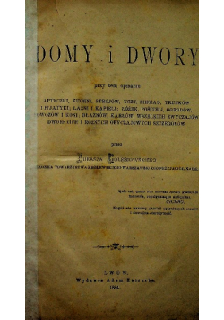 Domy i dwory 1884 r.