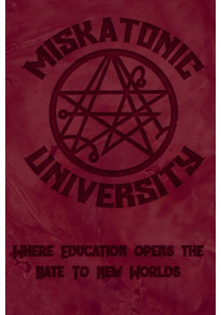 Miskatonic University Where Education Opens the Gate to New Worlds