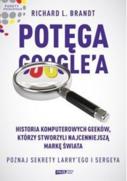 Potęga Googlea Poznaj sekrety Larryego i Sergeya