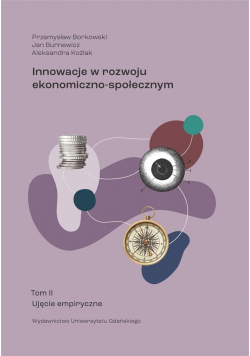 Innowacje w rozwoju ekonomiczno-społecznym T.2