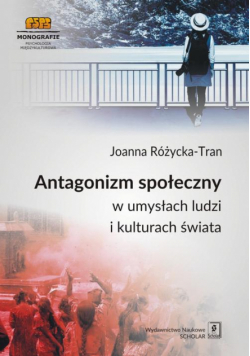 Antagonizm społeczny w umysłach ludzi i kulturach świata