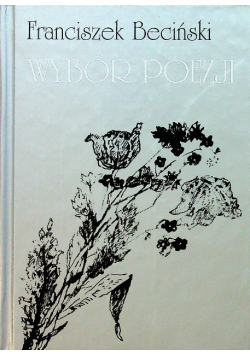 Beciński Wybór poezji część 1