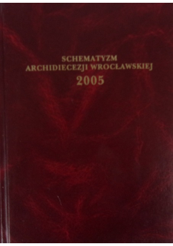 Schematyzm Archidiecezji Wrocławskiej 2005