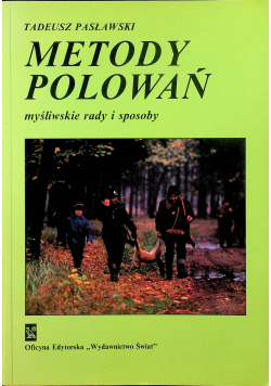 Metody polowań Myśliwskie rady i sposoby