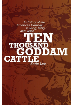 Ten Thousand Goddam Cattle