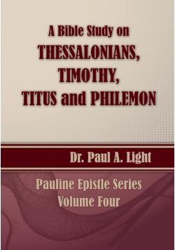 A Bible Study on Thessalonians, Timothy, Titus and Philemon