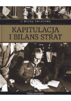 II wojna światowa tom XXIV Kapitulacja i bilans strat