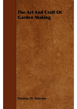 The Art and Craft of Garden Making