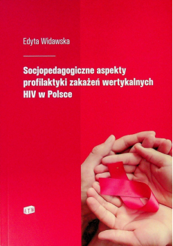 Socjopedagogiczne aspekty profilaktyki zakażeń wertykalnych hiv w Polsce