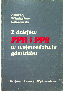 Z dziejów PPR i PPS w województwie gdańskim