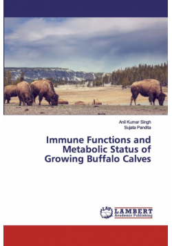 Immune Functions and Metabolic Status of Growing Buffalo Calves