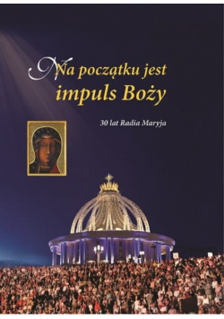 Na początku jest impuls boży