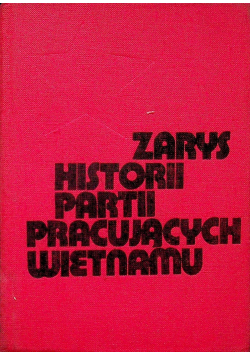 Zarys historii partii pracujących Wietnamu