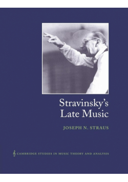 Stravinsky's Late Music