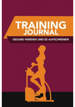Training-Journal- Gesund Werden Und Es Aufschreiben