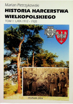 Historia harcerstwa wielkopolskiego tom 1