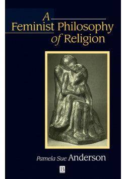 A Feminist Philosophy of Religion