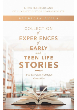 Collection of Experiences of Early and Teen Life Stories