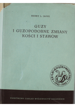 Guzy i guzopodobne zmiany kości i stawów