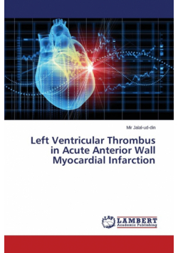Left Ventricular Thrombus in Acute Anterior Wall Myocardial Infarction