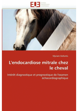 L''endocardiose mitrale chez le cheval